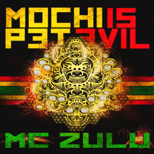 收聽MC Zulu的Mochipet Is Evil-5 (Yan Zombie Remix)歌詞歌曲
