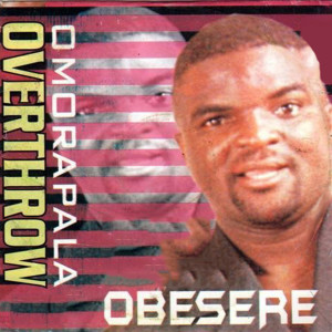 ดาวน์โหลดและฟังเพลง Omorapala Overthrow Part 2 พร้อมเนื้อเพลงจาก Obesere