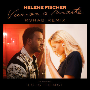 Helene Fischer的專輯Vamos a Marte (R3HAB Remix)