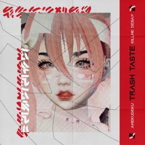 Listen to Trash Taste (Explicit) song with lyrics from killme ame?