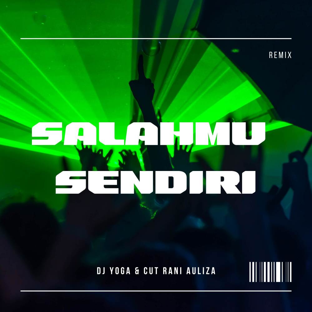 Salahmu Sendiri (Remix)