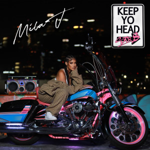 Mila J的专辑Keep Yo Head Str8 (Explicit)