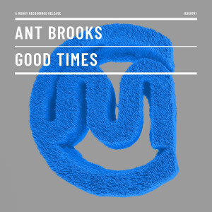 อัลบัม Good Times ศิลปิน Ant Brooks