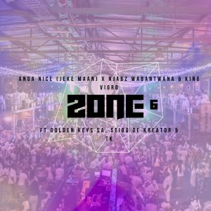 ดาวน์โหลดและฟังเพลง Zone6 พร้อมเนื้อเพลงจาก Anga Nice(Jeke Maan)