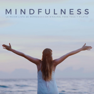 Album Mindfulness: La Mejor Lista De Reproducción Binaural Para Yoga Y Pilates from Musica pilates