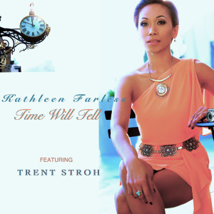 Dengarkan lagu Time Will Tell (feat. Trent Stroh) nyanyian Kathleen Farless dengan lirik