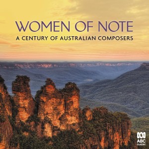 อัลบัม Women of Note: A Century of Australian Composers ศิลปิน Chopin----[replace by 16381]