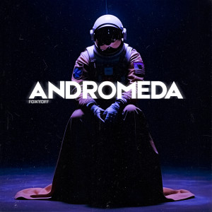 Album ANDROMEDA (Explicit) from FOXYOFF