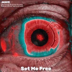 收听.wave的Set Me Free歌词歌曲