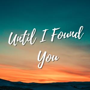 收聽Dominique Casacop的Until I Found You歌詞歌曲