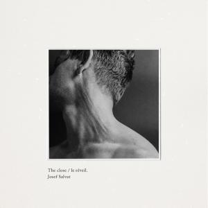 Album The Close / Le Réveil, Pt. 1 from Josef Salvat