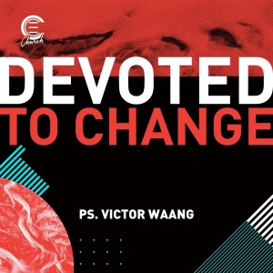 Listen to Devoted to Change song with lyrics from Ps. Victor Waang