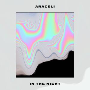 收聽Araceli的In the night歌詞歌曲