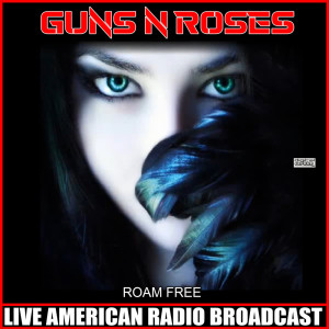 Guns N' Roses的專輯Roam Free (Live)