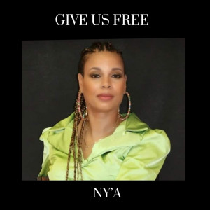 Ny'a的专辑Give Us Free