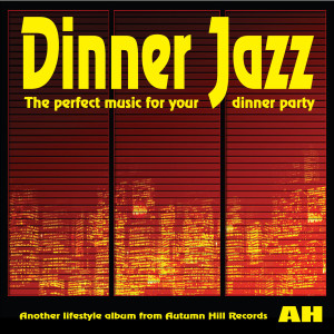 收聽Dinner Jazz的Dinner Jazz歌詞歌曲