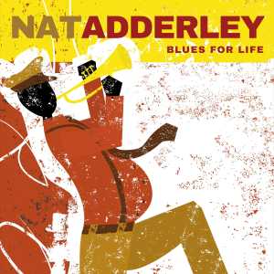 Nat Adderley的專輯Blues for Life (Explicit)