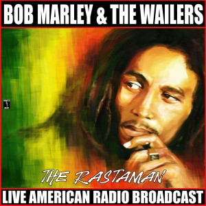 收听Bob Marley & The Wailers的Rastaman Chant (Live)歌词歌曲
