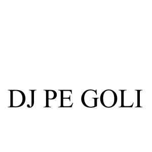 Dhananjay Mishra的专辑DJ Pe Goli