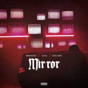 Listen to Mirror (Explicit) song with lyrics from Smoothvega