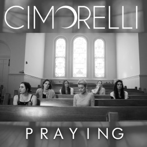 Dengarkan Praying lagu dari Cimorelli dengan lirik