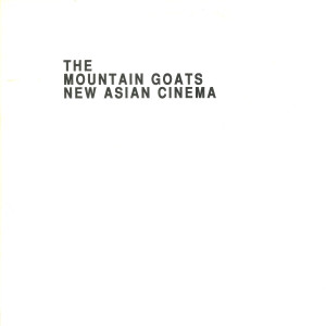 The Mountain Goats的專輯New Asian Cinema