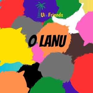 Tui n Friends的專輯O Lanu