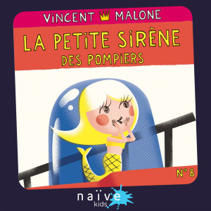收听Vincent Malone的La petite sirène des pompiers (Le conte)歌词歌曲