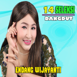 SELEKSI DANGDUT (Explicit) dari Endang Wijayanti