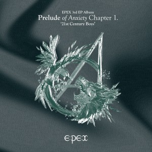 EPEX的專輯Prelude of Anxiety Chapter 1. '21st Century Boys'