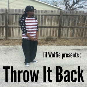 收聽Lil Wolfie的Throw It Back (Explicit)歌詞歌曲