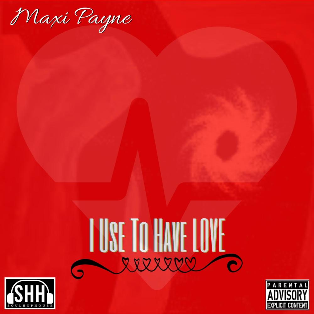 I Use to Have Love (Explicit)