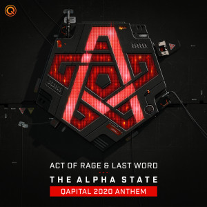 ดาวน์โหลดและฟังเพลง The Alpha State (QAPITAL 2020 Anthem) (Extended Mix) พร้อมเนื้อเพลงจาก Act of Rage