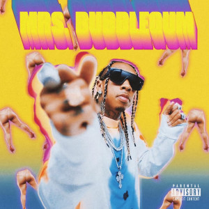 อัลบัม Mrs. Bubblegum (Explicit) ศิลปิน Tyga