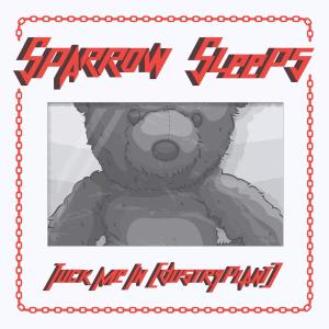 Listen to Sick and Tired song with lyrics from Sparrow Sleeps