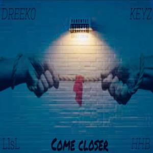 DREEK0的專輯Come Closer (Explicit)