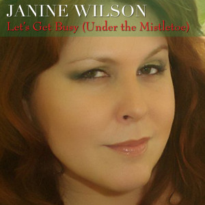 Album Let's Get Busy (Under the Mistletoe) from Janine Wilson