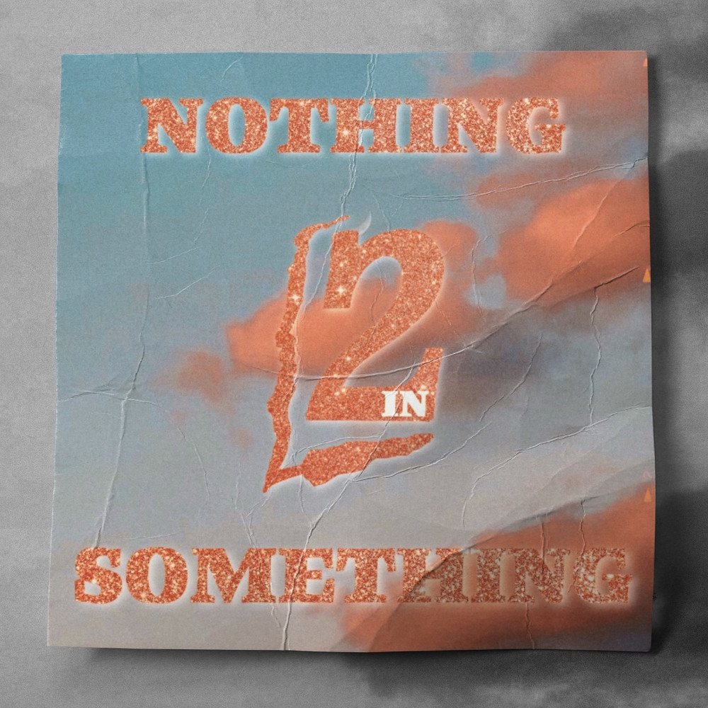 Nothing In2 Something (Explicit)