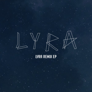 อัลบัม LYRA REMIX EP ศิลปิน LYRA