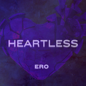 อัลบัม Heartless (Explicit) ศิลปิน Ero