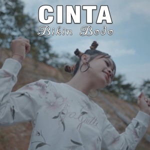 Dengarkan Cinta Bikin Bodo lagu dari Galuh Tinatta dengan lirik