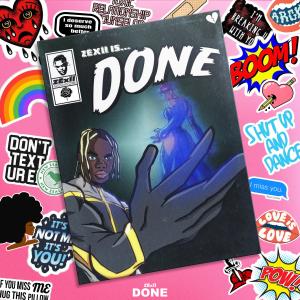 ดาวน์โหลดและฟังเพลง Done พร้อมเนื้อเพลงจาก ZËxÏÏ