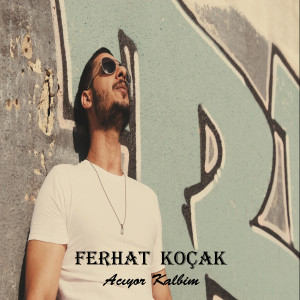 Dengarkan Acıyor Kalbim lagu dari Ferhat Koçak dengan lirik