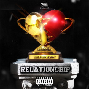 Album Relationchip (Explicit) from Zilla