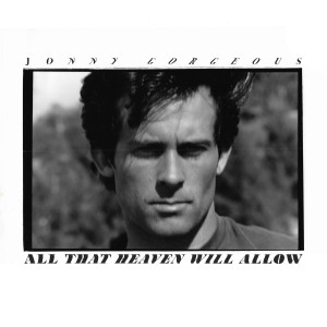 收聽jonny gorgeous的All That Heaven Will Allow歌詞歌曲