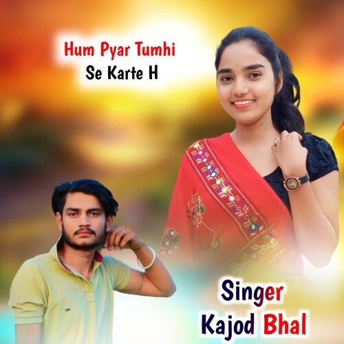 Hum Pyar Tumhi Se Karte H