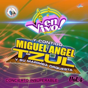 Concierto Insuperable Vol. 4. Música de Guatemala para los Latinos (En Vivo)