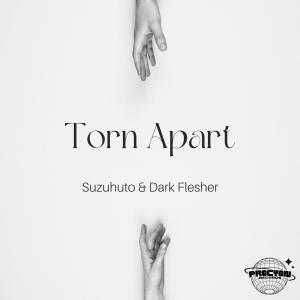 收聽Suzuhuto的Torn Apart歌詞歌曲