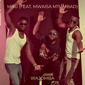Listen to Mbu song with lyrics from Wajomba