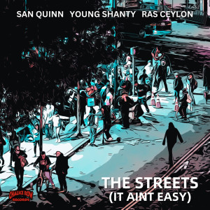 Listen to The Streets (It Ain't Easy) (Explicit) song with lyrics from San Quinn